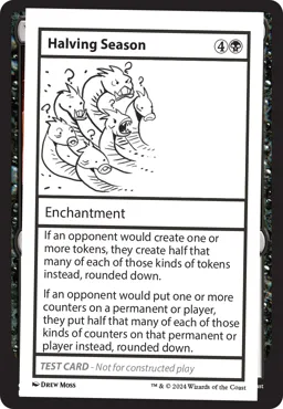 Halving Season (playtest)